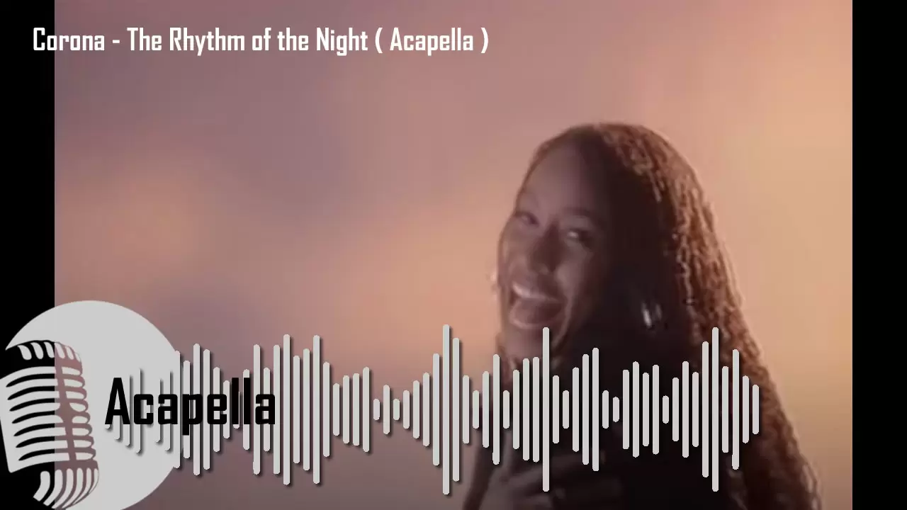 Corona - The Rhythm of the Night ( Acapella )