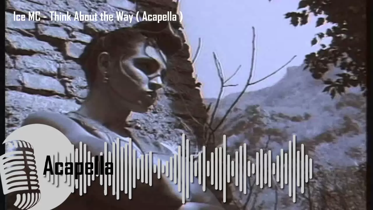 Ice MC - Think About the Way ( Acapella )
