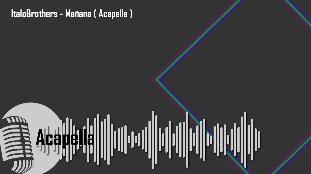 ItaloBrothers - Mañana ( Acapella )